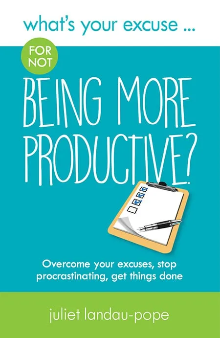 Book cover of What’s Your Excuse for not Being More Productive?