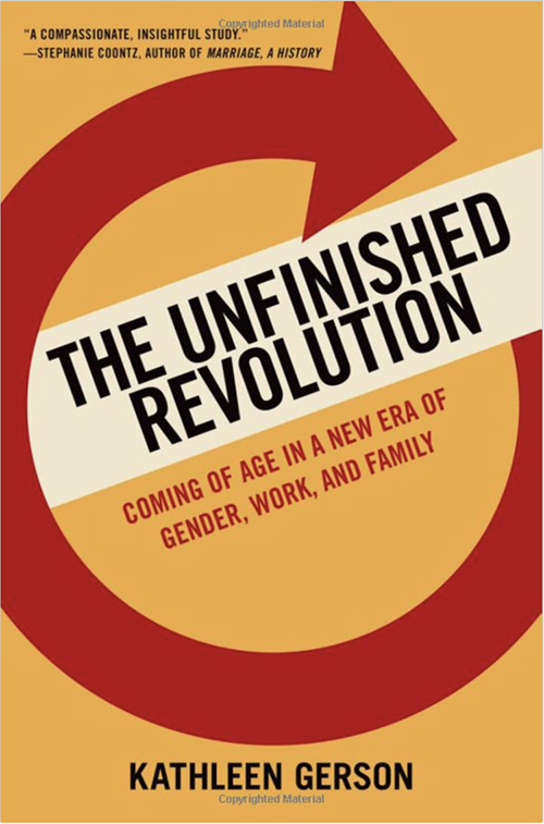 Cover of book called "The Unfinished Revolution: Coming of Age in a New Era of Gender, Work, and Family"