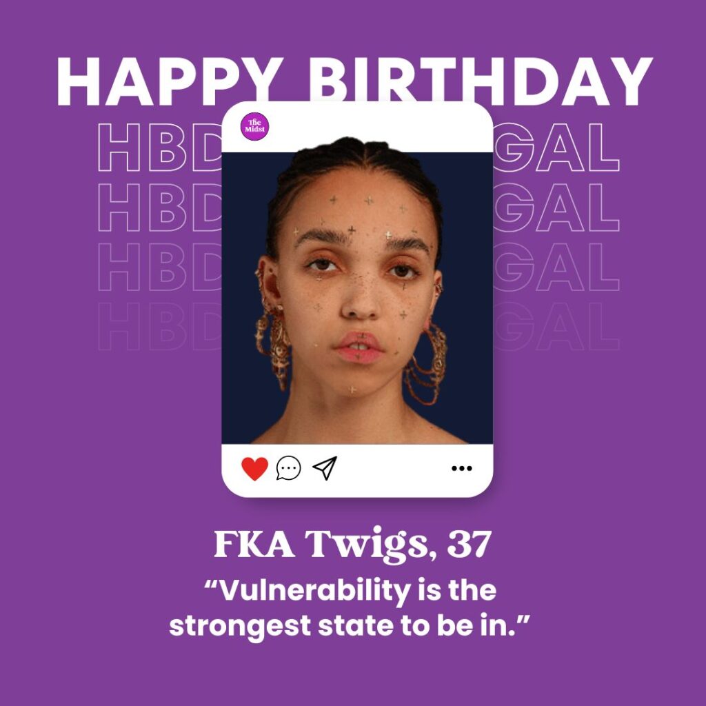 FKA Twigs quote: "Vulnerability is the strongest state to be in."