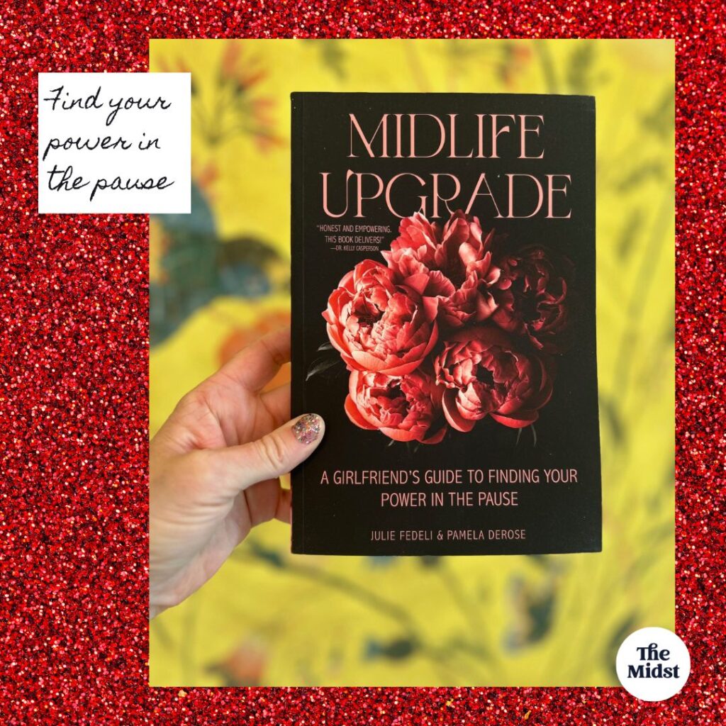 A cover of the book "Midlife Upgrade" by Julie Fedeli and Pamela DeRose