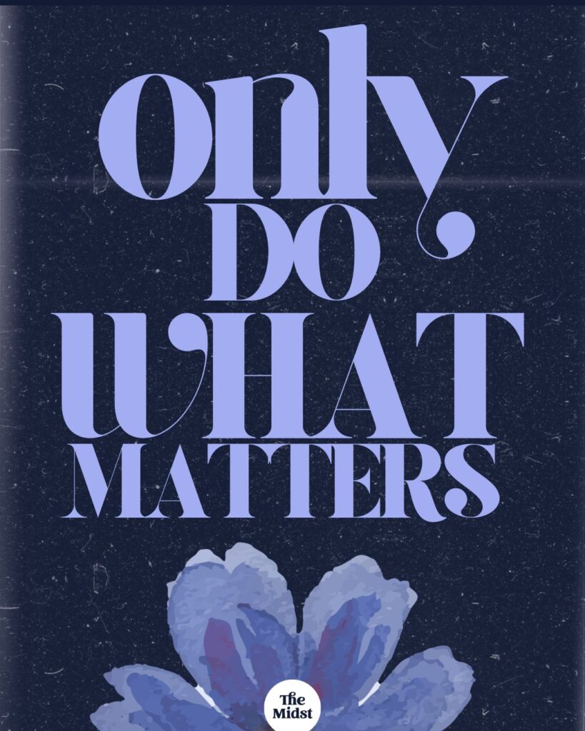 Only do what matters