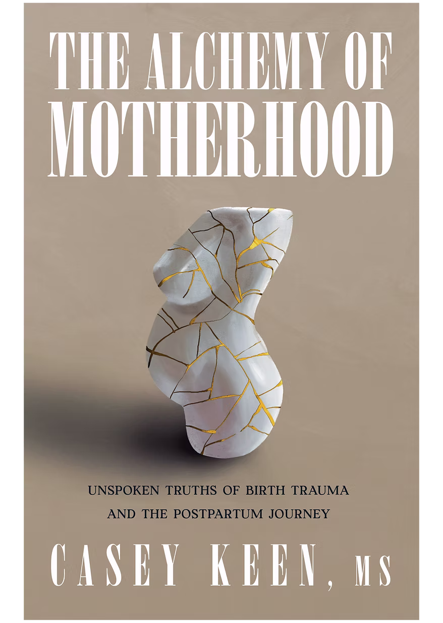 
CYNREN PRESS

The Alchemy
of Motherhood
A memoir about birth trauma, postpartum mental health, and the systemic failures that force women to survive in silence.