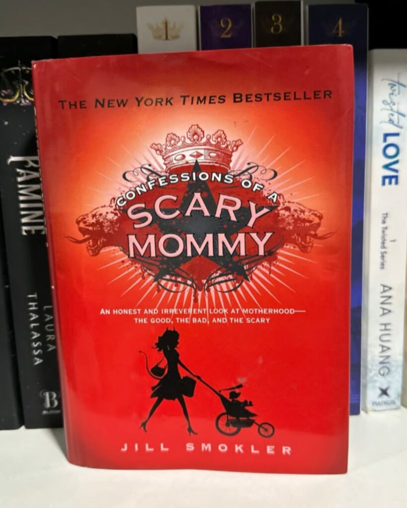 Confessions of a Scary Mommy by Jill Smokler