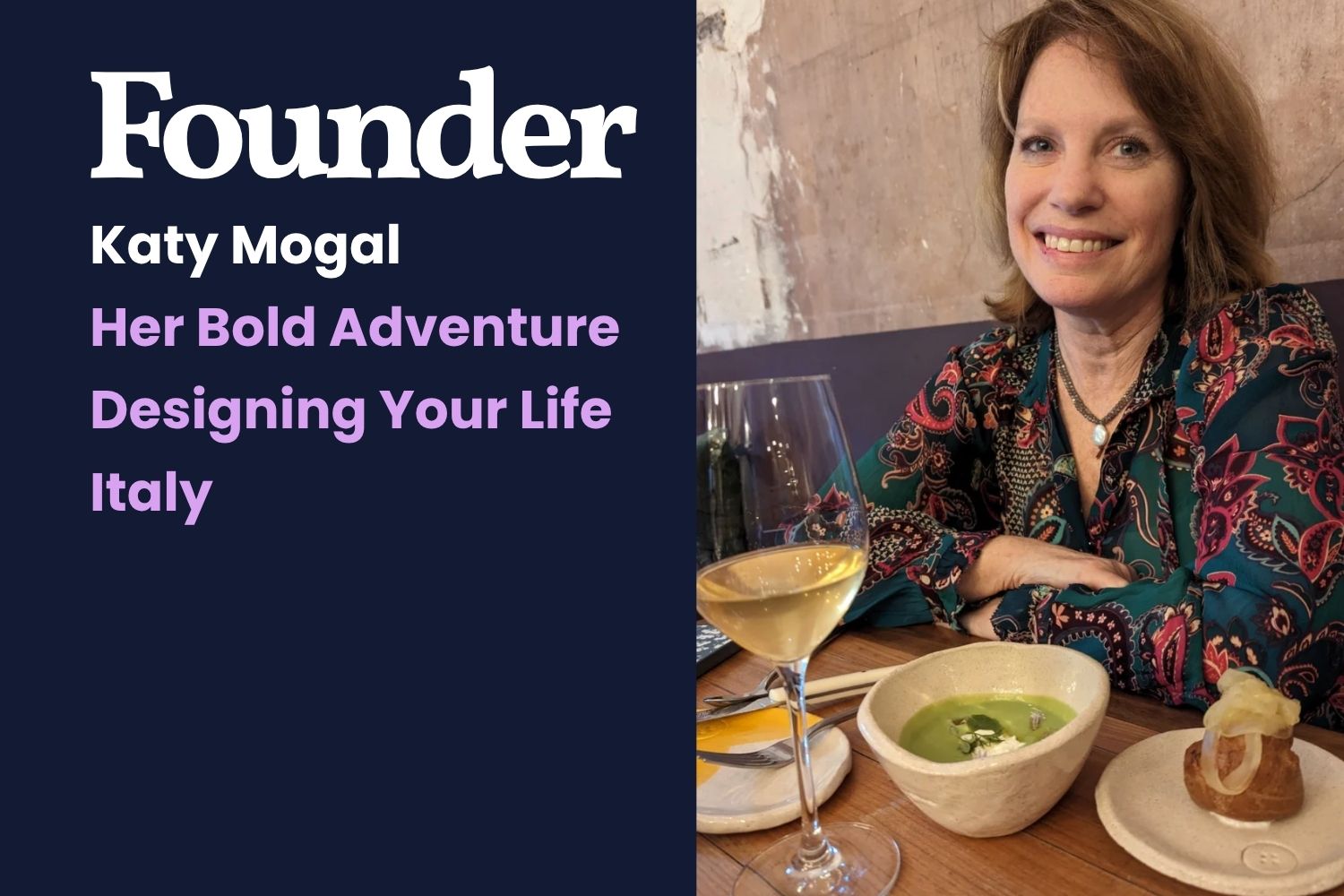 Katy Mogal, Founder of Her Bold Adventure, Designing Your Life Italy